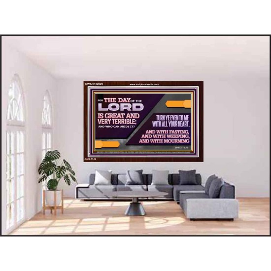 THE DAY OF THE LORD IS GREAT AND VERY TERRIBLE REPENT IMMEDIATELY  Ultimate Power Acrylic Frame  GWARK12029  