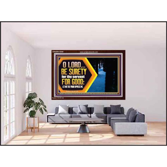 LET NOT THE PROUD OPPRESS ME  Unique Wall Art Acrylic Frame  GWARK12046  