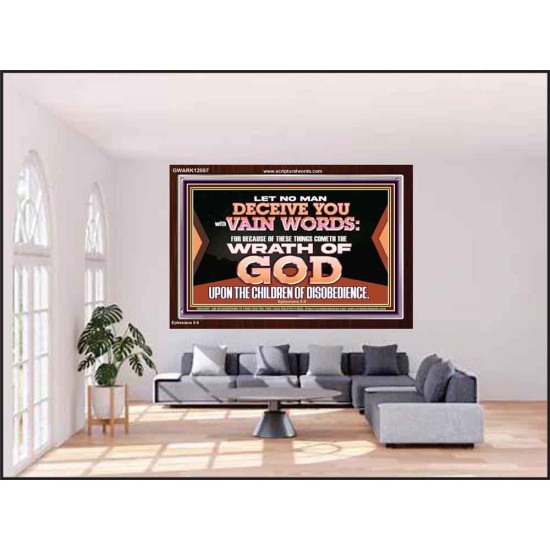 LET NO MAN DECEIVE YOU WITH VAIN WORDS  Scripture Art Work Acrylic Frame  GWARK12057  