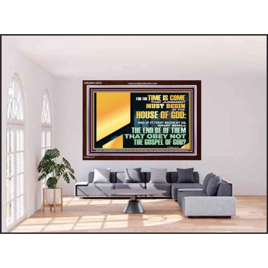 FOR THE TIME IS COME THAT JUDGEMENT MUST BEGIN AT THE HOUSE OF THE LORD  Modern Christian Wall Décor Acrylic Frame  GWARK12075  