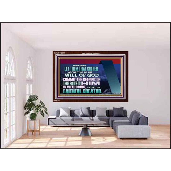 KEEP THY SOULS UNTO GOD IN WELL DOING  Bible Verses to Encourage Acrylic Frame  GWARK12077  