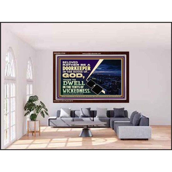 BELOVED RATHER BE A DOORKEEPER IN THE HOUSE OF GOD  Bible Verse Acrylic Frame  GWARK12105  