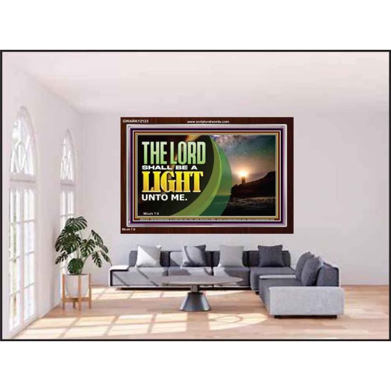 THE LORD SHALL BE A LIGHT UNTO ME  Custom Wall Art  GWARK12123  