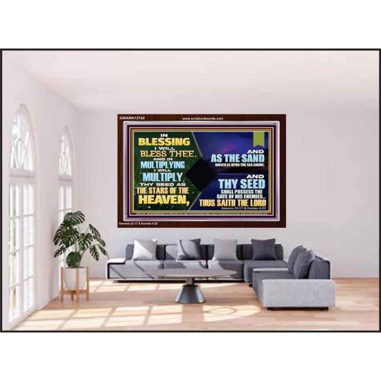IN BLESSING I WILL BLESS THEE  Unique Bible Verse Acrylic Frame  GWARK12150  
