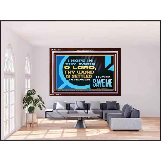 O LORD I AM THINE SAVE ME  Large Scripture Wall Art  GWARK12177  