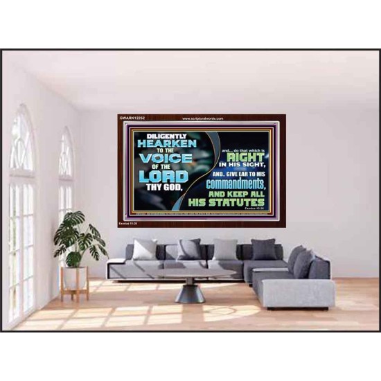 GIVE EAR TO HIS COMMANDMENTS AND KEEP ALL HIS STATUES  Eternal Power Acrylic Frame  GWARK12252  