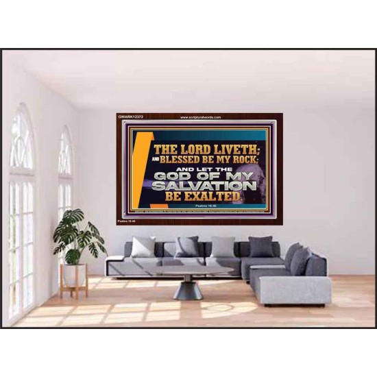 THE LORD LIVETH BLESSED BE MY ROCK  Righteous Living Christian Acrylic Frame  GWARK12372  