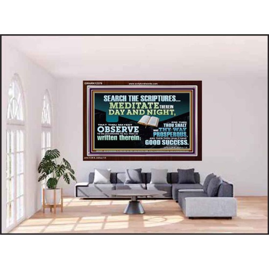 SEARCH THE SCRIPTURES MEDITATE THEREIN DAY AND NIGHT  Unique Power Bible Acrylic Frame  GWARK12379  