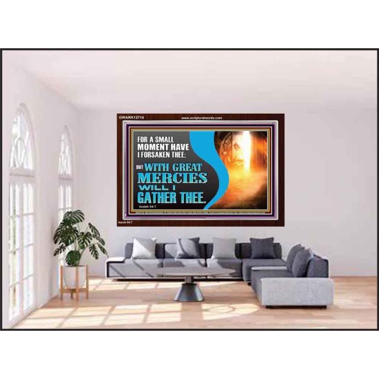 WITH GREAT MERCIES WILL I GATHER THEE  Encouraging Bible Verse Acrylic Frame  GWARK12714  