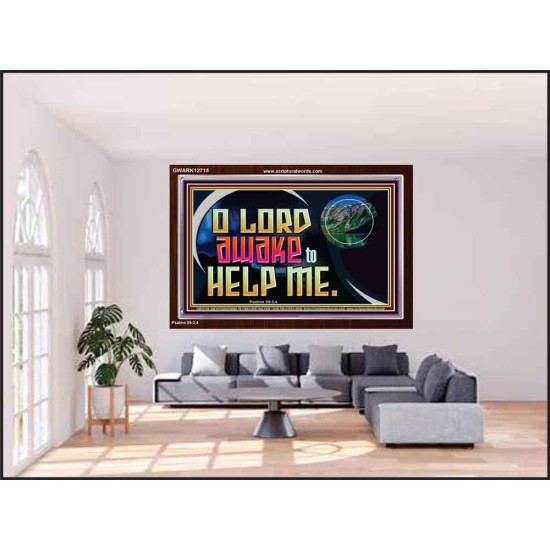 O LORD AWAKE TO HELP ME  Christian Quote Acrylic Frame  GWARK12718  