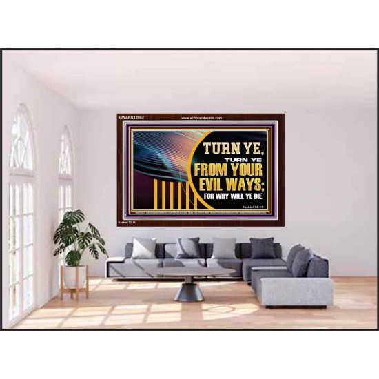 TURN FROM YOUR EVIL WAYS  Religious Wall Art   GWARK12952  