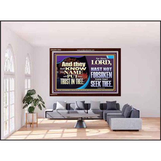THEY THAT KNOW THY NAME WILL NOT BE FORSAKEN  Biblical Art Glass Acrylic Frame  GWARK12983  