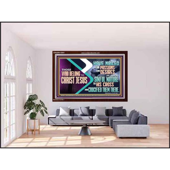 THOSE WHO BELONG TO CHRIST JESUS  Ultimate Power Acrylic Frame  GWARK13051  