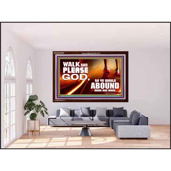 WALK AND PLEASE GOD  Scripture Art Acrylic Frame  GWARK9594  