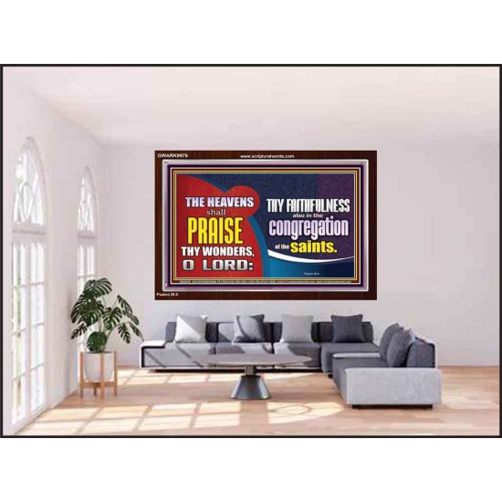 HEAVENS SHALL PRAISE THY WONDERS O LORD  Scriptural Wall Art  GWARK9976  