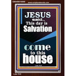 SALVATION IS COME TO THIS HOUSE  Unique Scriptural Picture  GWARK10000  "25x33"