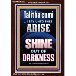 TALITHA CUMI ARISE SHINE OUT OF DARKNESS  Children Room Portrait  GWARK10032  "25x33"