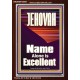 JEHOVAH NAME ALONE IS EXCELLENT  Scriptural Art Picture  GWARK10055  
