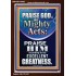 PRAISE FOR HIS MIGHTY ACTS AND EXCELLENT GREATNESS  Inspirational Bible Verse  GWARK10062  "25x33"