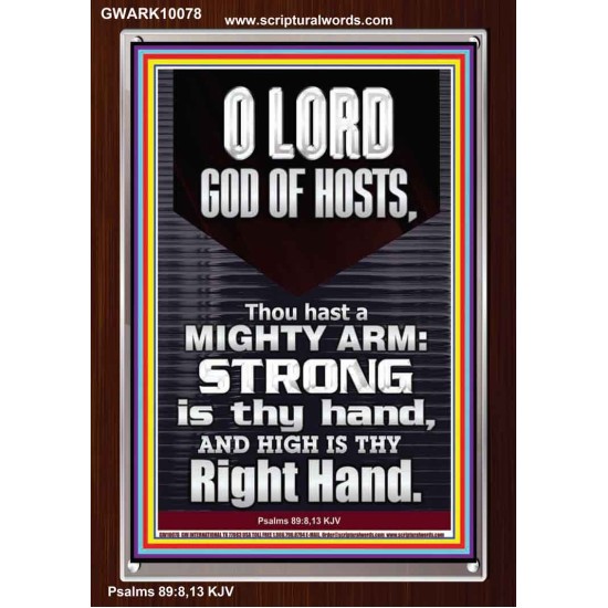 LORD GOD ALMIGHTY THOU HAST A MIGHTY ARM  Hallway Wall Portrait  GWARK10078  