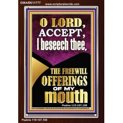 ACCEPT THE FREEWILL OFFERINGS OF MY MOUTH  Encouraging Bible Verse Portrait  GWARK11777  