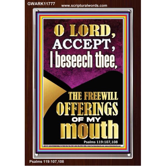 ACCEPT THE FREEWILL OFFERINGS OF MY MOUTH  Encouraging Bible Verse Portrait  GWARK11777  