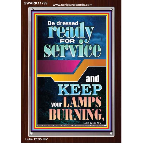BE DRESSED READY FOR SERVICE  Scriptures Wall Art  GWARK11799  