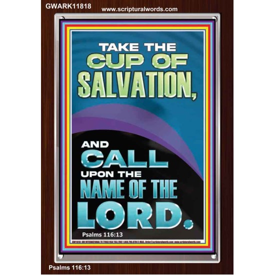 TAKE THE CUP OF SALVATION AND CALL UPON THE NAME OF THE LORD  Modern Wall Art  GWARK11818  