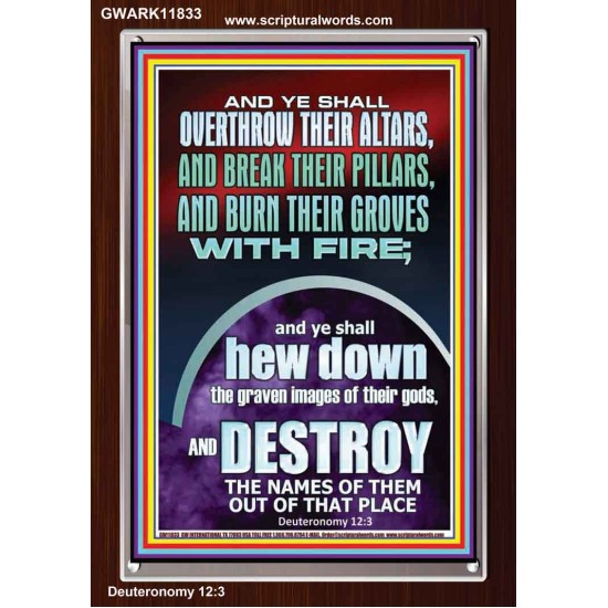 OVERTHROW THEIR ALTARS AND BREAK THEIR PILLARS  Custom Wall Scriptural Art  GWARK11833  