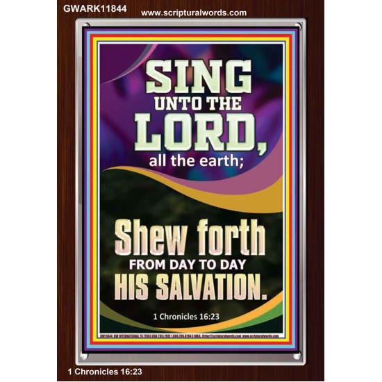 SHEW FORTH FROM DAY TO DAY HIS SALVATION  Unique Bible Verse Portrait  GWARK11844  