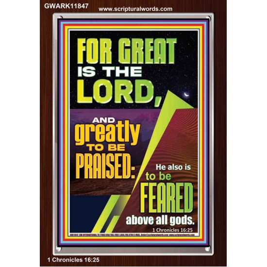 THE LORD IS GREATLY TO BE PRAISED  Custom Inspiration Scriptural Art Portrait  GWARK11847  