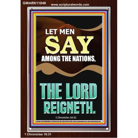 LET MEN SAY AMONG THE NATIONS THE LORD REIGNETH  Custom Inspiration Bible Verse Portrait  GWARK11849  