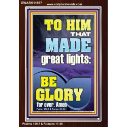 TO HIM THAT MADE GREAT LIGHTS  Bible Verse for Home Portrait  GWARK11857  "25x33"