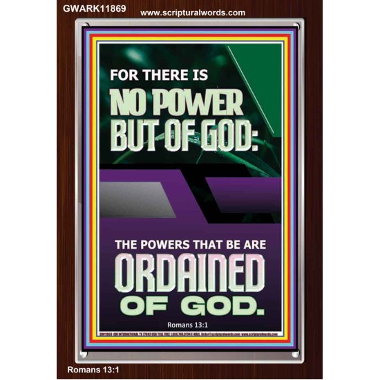 THERE IS NO POWER BUT OF GOD POWER THAT BE ARE ORDAINED OF GOD  Bible Verse Wall Art  GWARK11869  