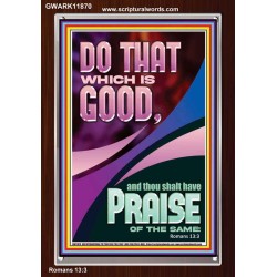 DO THAT WHICH IS GOOD AND YOU SHALL BE APPRECIATED  Bible Verse Wall Art  GWARK11870  "25x33"