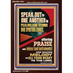 SPEAK TO ONE ANOTHER IN PSALMS AND HYMNS AND SPIRITUAL SONGS  Ultimate Inspirational Wall Art Picture  GWARK11881  "25x33"