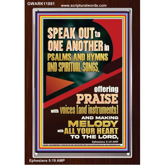 SPEAK TO ONE ANOTHER IN PSALMS AND HYMNS AND SPIRITUAL SONGS  Ultimate Inspirational Wall Art Picture  GWARK11881  