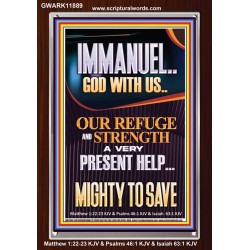 IMMANUEL GOD WITH US OUR REFUGE AND STRENGTH MIGHTY TO SAVE  Sanctuary Wall Picture  GWARK11889  "25x33"