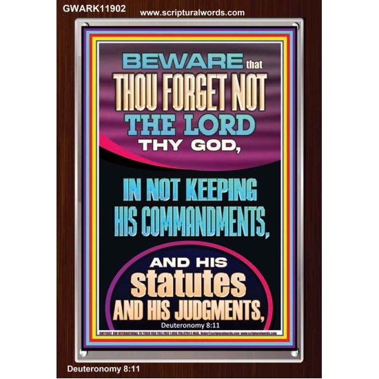 FORGET NOT THE LORD THY GOD KEEP HIS COMMANDMENTS AND STATUTES  Ultimate Power Portrait  GWARK11902  