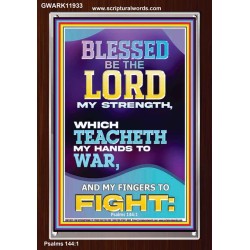 THE LORD MY STRENGTH WHICH TEACHETH MY HANDS TO WAR  Children Room  GWARK11933  "25x33"