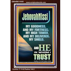 JEHOVAH NISSI MY GOODNESS MY FORTRESS MY HIGH TOWER MY DELIVERER MY SHIELD  Ultimate Inspirational Wall Art Portrait  GWARK11935  "25x33"