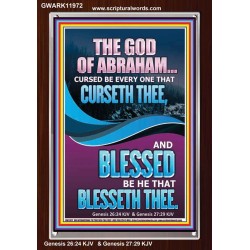 CURSED BE EVERY ONE THAT CURSETH THEE BLESSED IS EVERY ONE THAT BLESSED THEE  Scriptures Wall Art  GWARK11972  "25x33"