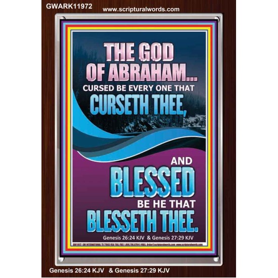 CURSED BE EVERY ONE THAT CURSETH THEE BLESSED IS EVERY ONE THAT BLESSED THEE  Scriptures Wall Art  GWARK11972  