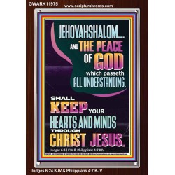JEHOVAH SHALOM SHALL KEEP YOUR HEARTS AND MINDS THROUGH CHRIST JESUS  Scriptural Décor  GWARK11975  "25x33"