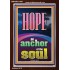 HOPE AN ANCHOR OF THE SOUL  Scripture Portrait Signs  GWARK11987  "25x33"