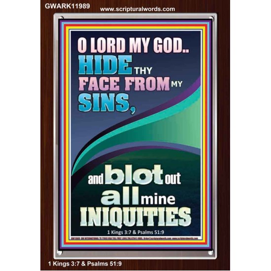 HIDE THY FACE FROM MY SINS AND BLOT OUT ALL MINE INIQUITIES  Scriptural Portrait Signs  GWARK11989  
