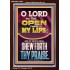 OPEN THOU MY LIPS O LORD MY GOD  Encouraging Bible Verses Portrait  GWARK11993  "25x33"