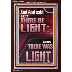 AND GOD SAID LET THERE BE LIGHT  Christian Quotes Portrait  GWARK11995  "25x33"