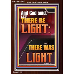 LET THERE BE LIGHT AND THERE WAS LIGHT  Christian Quote Portrait  GWARK11998  "25x33"