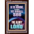 YOU SHALL SEE THE GLORY OF THE LORD  Bible Verse Portrait  GWARK11999  "25x33"